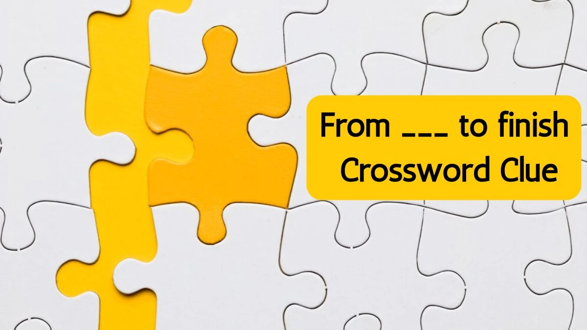 From To Finish Universal Crossword Clue Puzzle Answer From June 19