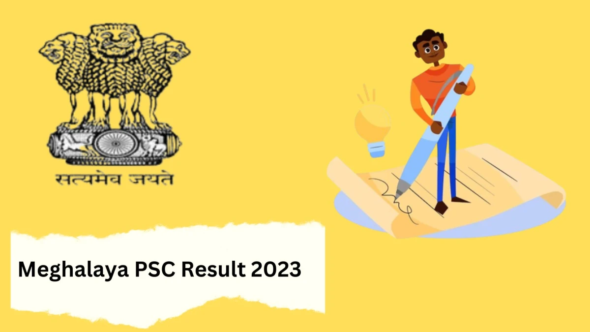 Meghalaya PSC Result 2023 Announced. Direct Link to Check Meghalaya PSC Meghalaya Civil Services  Result 2023 mpsc.nic.in - 29 Dec 2023