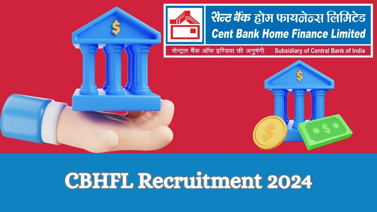 CBHFL Recruitment 2024: Notification Out for Company Secretary cum Compliance Officer Vacancies