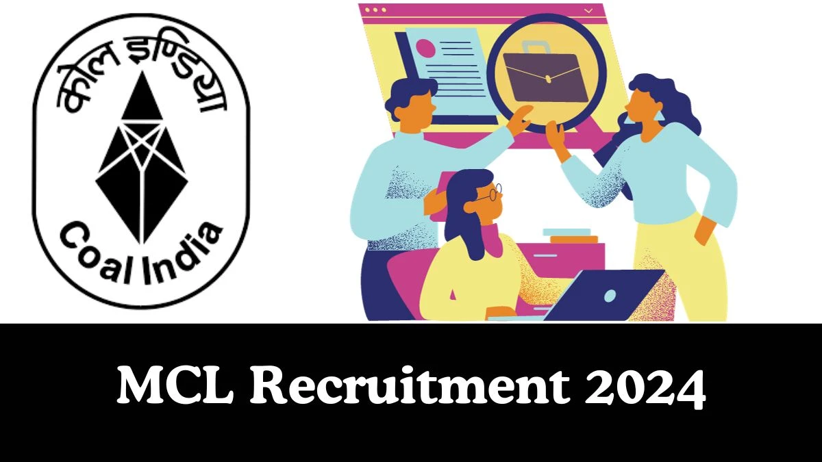 MCL Recruitment 2024 Senior Advisor vacancy online application form at mahanadicoal.in - News