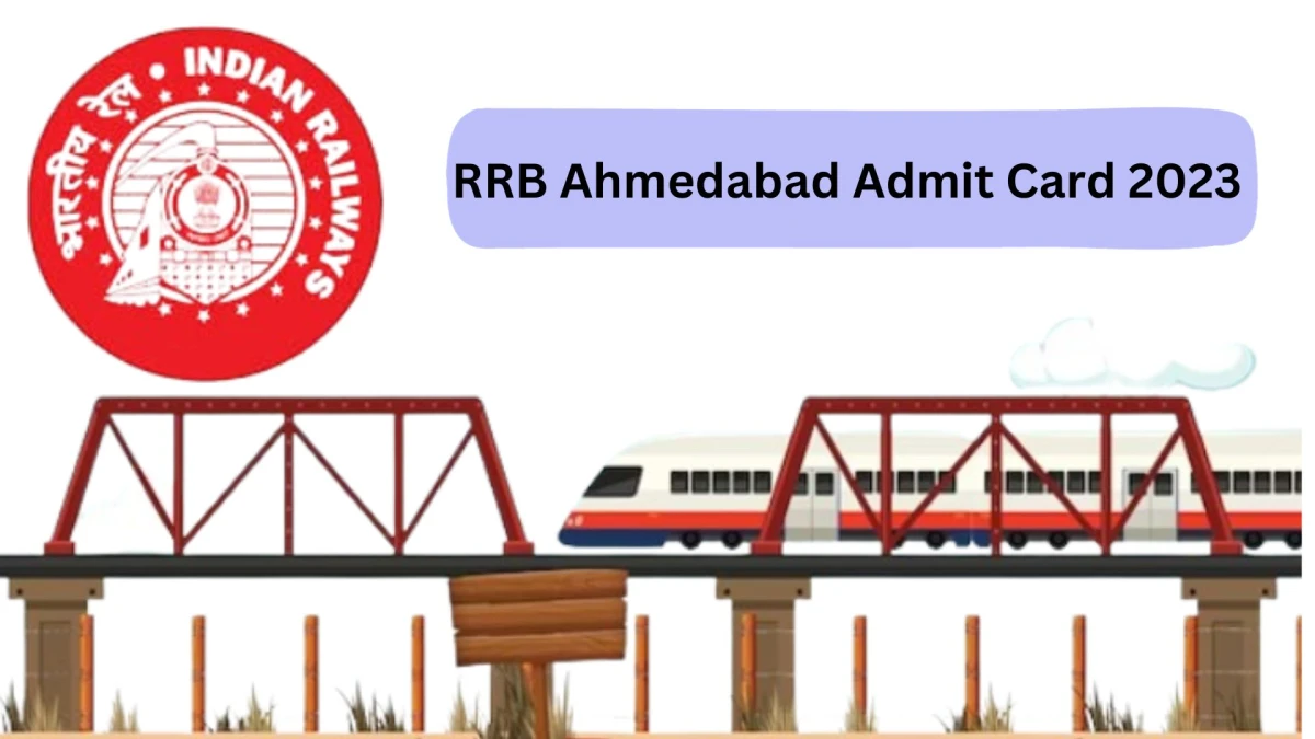 RRB Ahmedabad Admit Card 2023 Released For Junior Clerk cum typist Check and Download Hall Ticket, Exam Date @ rrbahmedabad.gov.in - 30 Dec 2023
