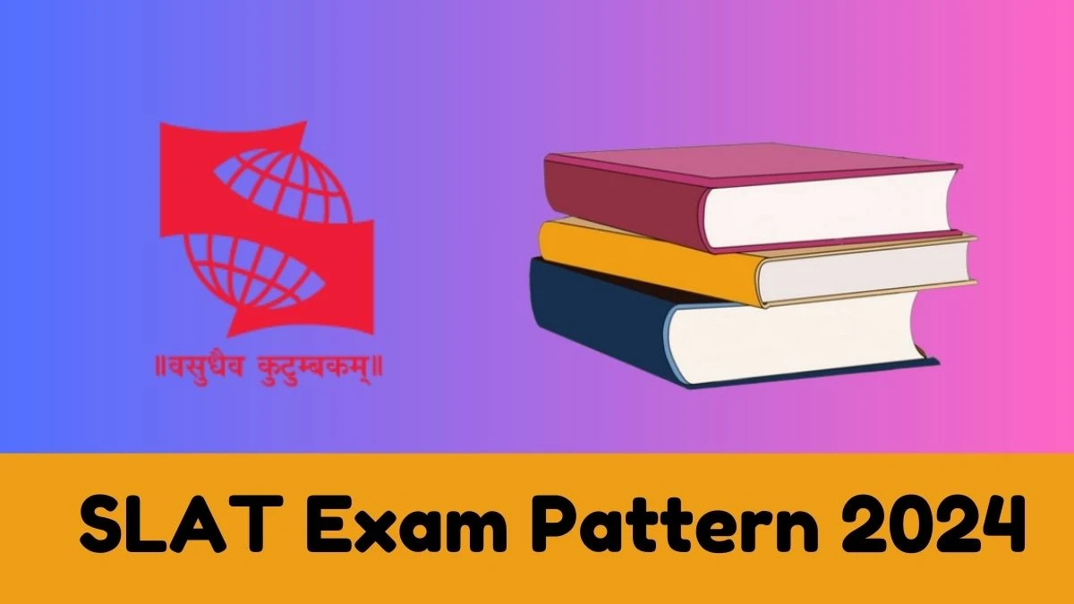 SLAT Exam Pattern 2024 Check To Download SLAT Section Wise