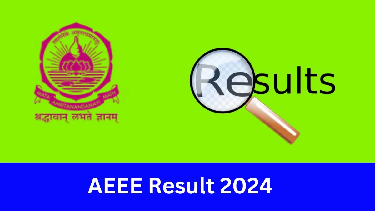 AEEE Result 2024 Check Rank List, Scorecard How to Download Details Here at amrita.edu - 03 Jan 2024