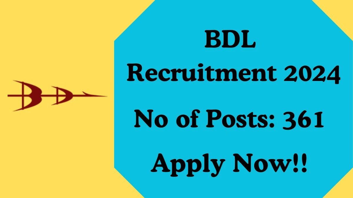 Application For Employment BDL Recruitment 2024 Apply 361 Project Engineers, Officers, More Vacancies at bdl-india.in - Apply Now
