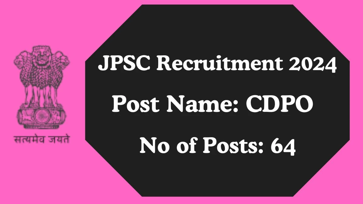 Application For Employment JPSC Recruitment 2024 Apply CDPO Vacancies at jpsc.gov.in - Apply Now