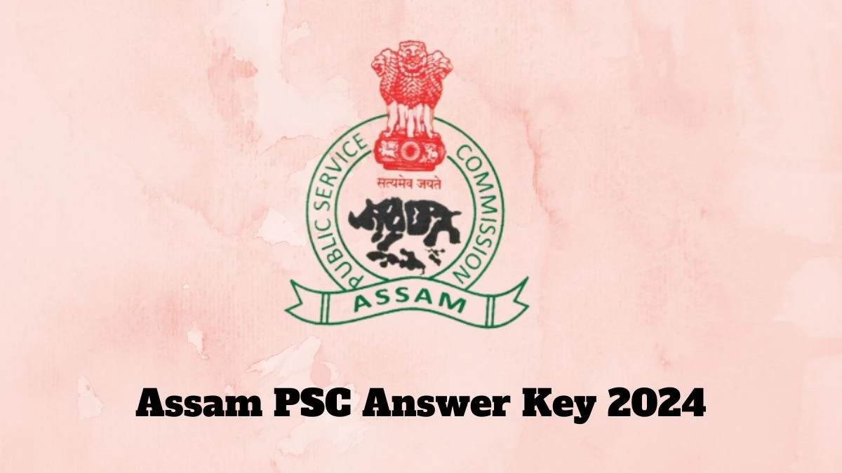 Assam PSC Answer Key 2024 Is Now available Download Librarian cum Archive Officer PDF here at apsc.nic.in - 31 Jan 2024