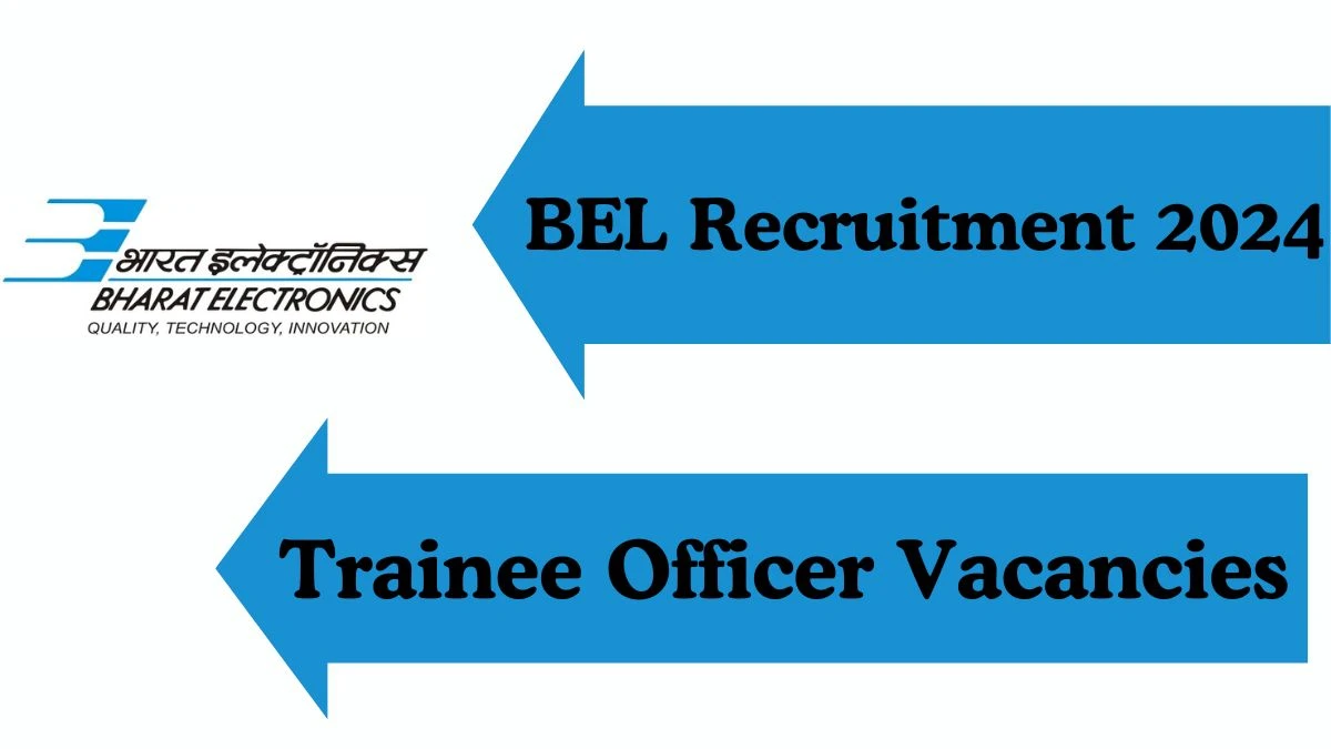 BEL Recruitment 2024 Trainee Officer vacancy, Apply Online at bel-india.in