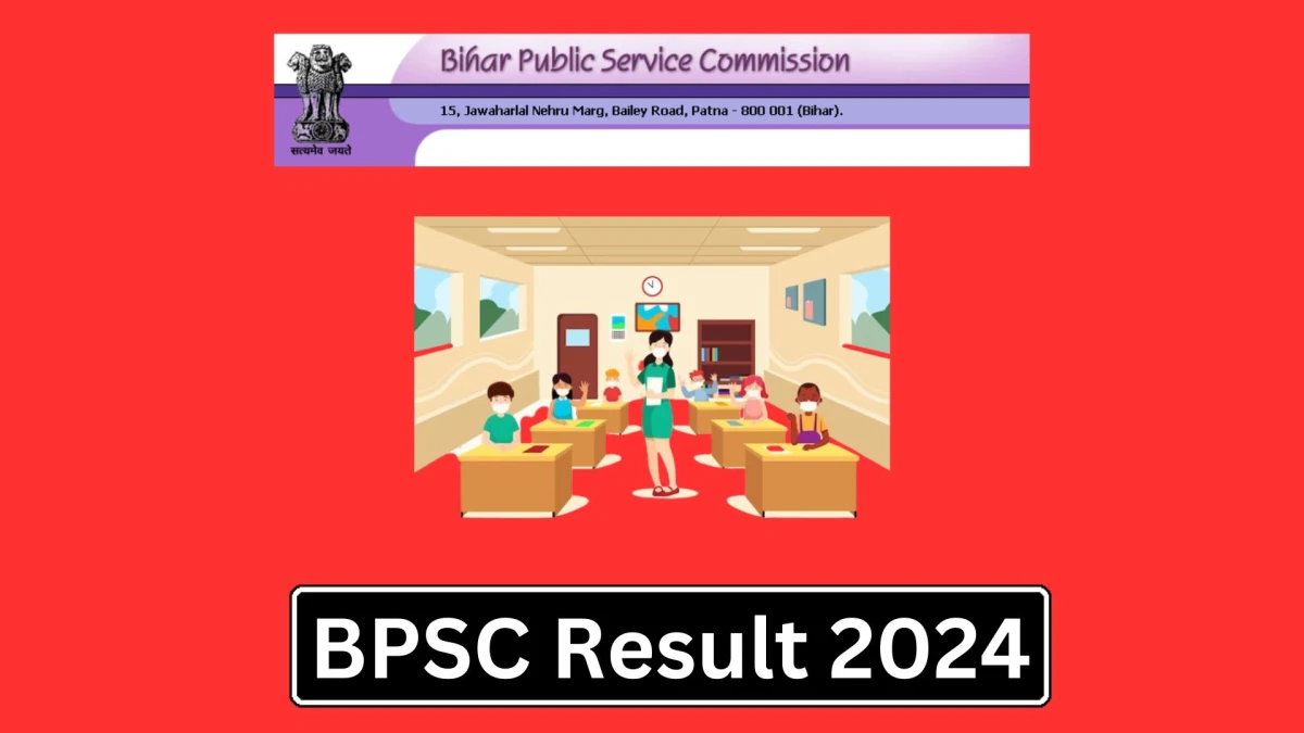 BPSC Result 2024 Announced. Direct Link to Check BPSC 68th Combined Competitive Exam Result 2024 bpsc.bih.nic.in - 16 Jan 2024