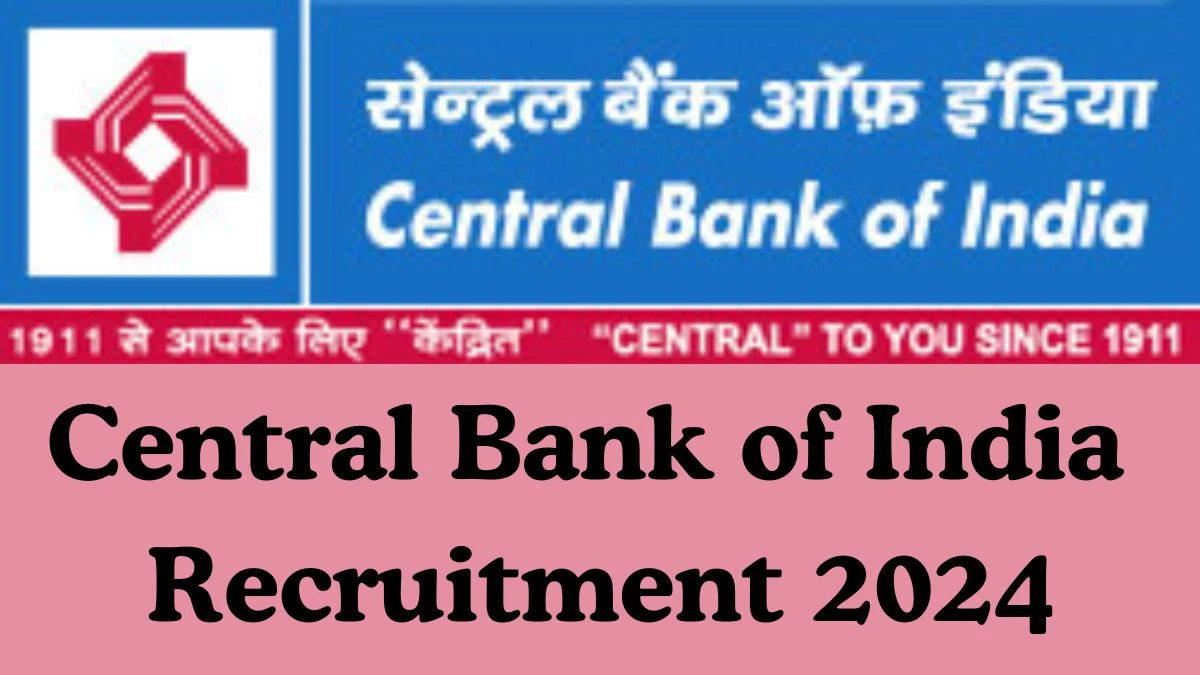 Central Bank of India Recruitment 2024 Apply for Counselor FLCC Central Bank of India Vacancy at centralbankofindia.co.in
