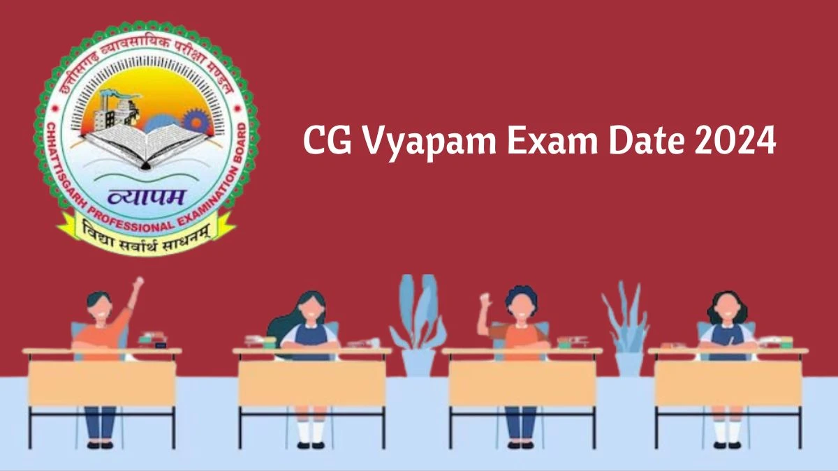 CG Vyapam Exam Date 2024 Check Date Sheet / Time Table of Surveyor and Tracer vyapam.cgstate.gov.in - 22 Jan 2024