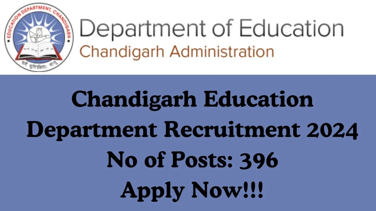 Chandigarh Education Department Recruitment 2024 390+ Junior Basic Teacher vacancy online application form at chdeducation.gov.in - News