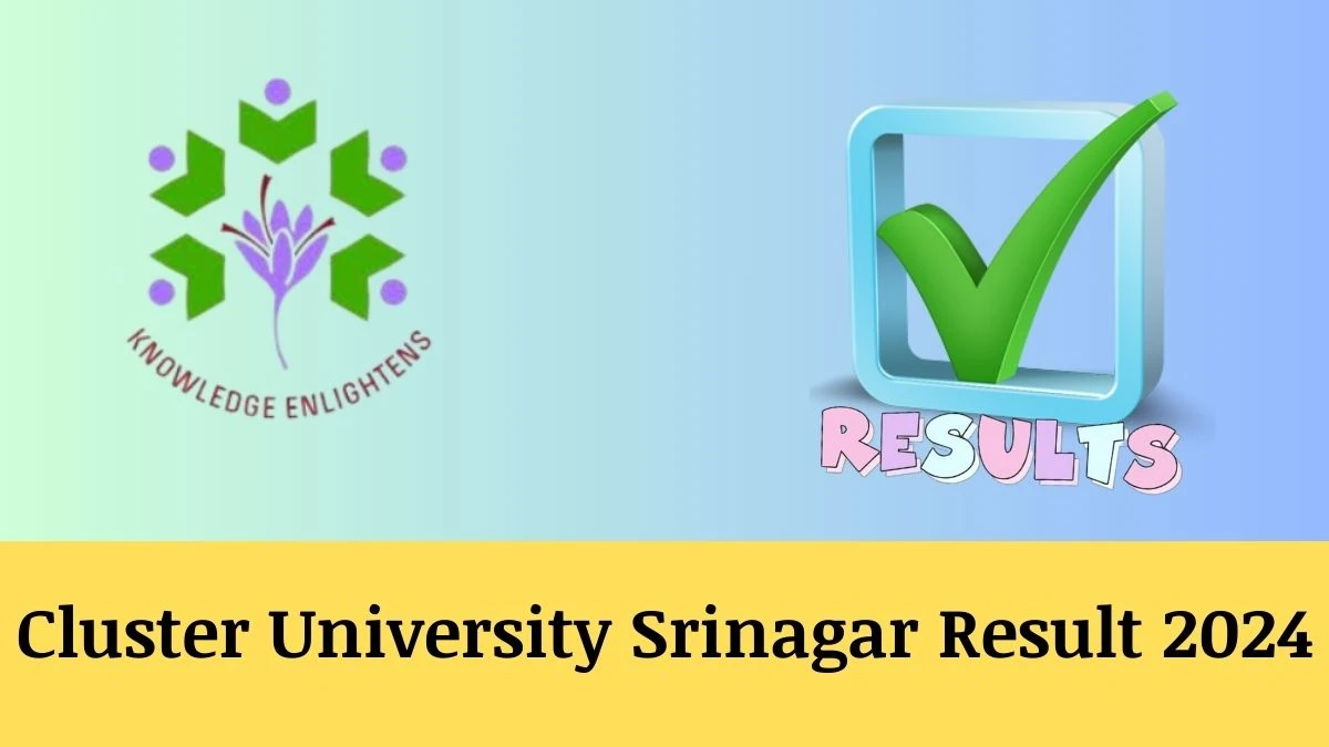 Cluster University Srinagar Result 2024 OUT cusrinagar.edu.in Check To Download Cluster University UG PG Sem Result, Score Card, Here -06 Jan 2024