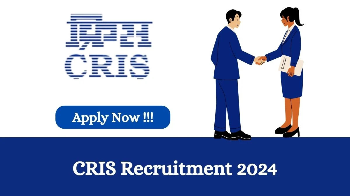 CRIS Recruitment 2024: Check Vacancies for Project Assistant Job Notification, Apply Online