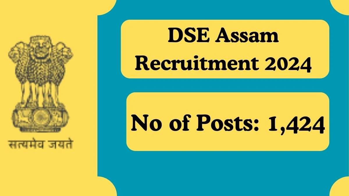 DSE Assam Recruitment 2024 1,424 Post Graduate Teachers vacancy, Apply Online at madhyamik.assam.gov.in