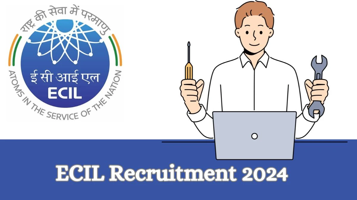 ECIL Recruitment 2024 Notifications Apply Online 1,100 Junior Technician Jobs 12.01.2024