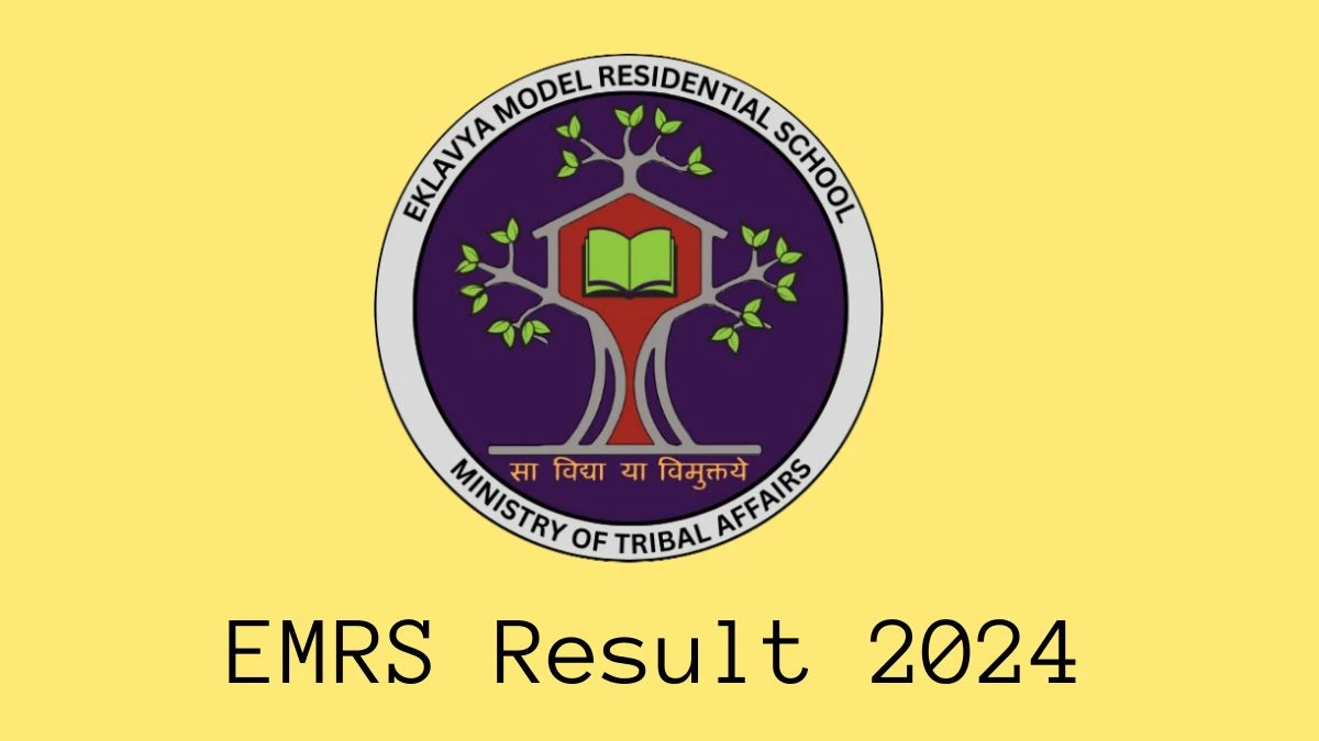EMRS Result 2024 Announced. Direct Link to Check EMRS Non Teaching Result 2024 emrs.tribal.gov.in - 24 Jan 2024