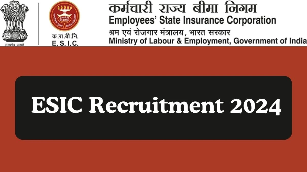 ESIC Recruitment 2024: Guest Faculty Job Vacancy, Eligibility, Selection, and How to Apply