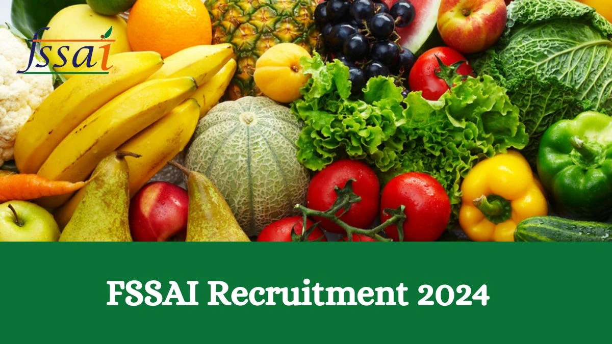 FSSAI Recruitment 2024: Notification Out for Manager, Senior Manager, More Vacancies Up to 2,09,200 Salary