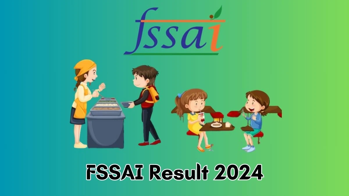 FSSAI Result 2024 Announced. Direct Link to Check FSSAI Administrative Officer Result 2024 fssai.gov.in - 22 Jan 2024