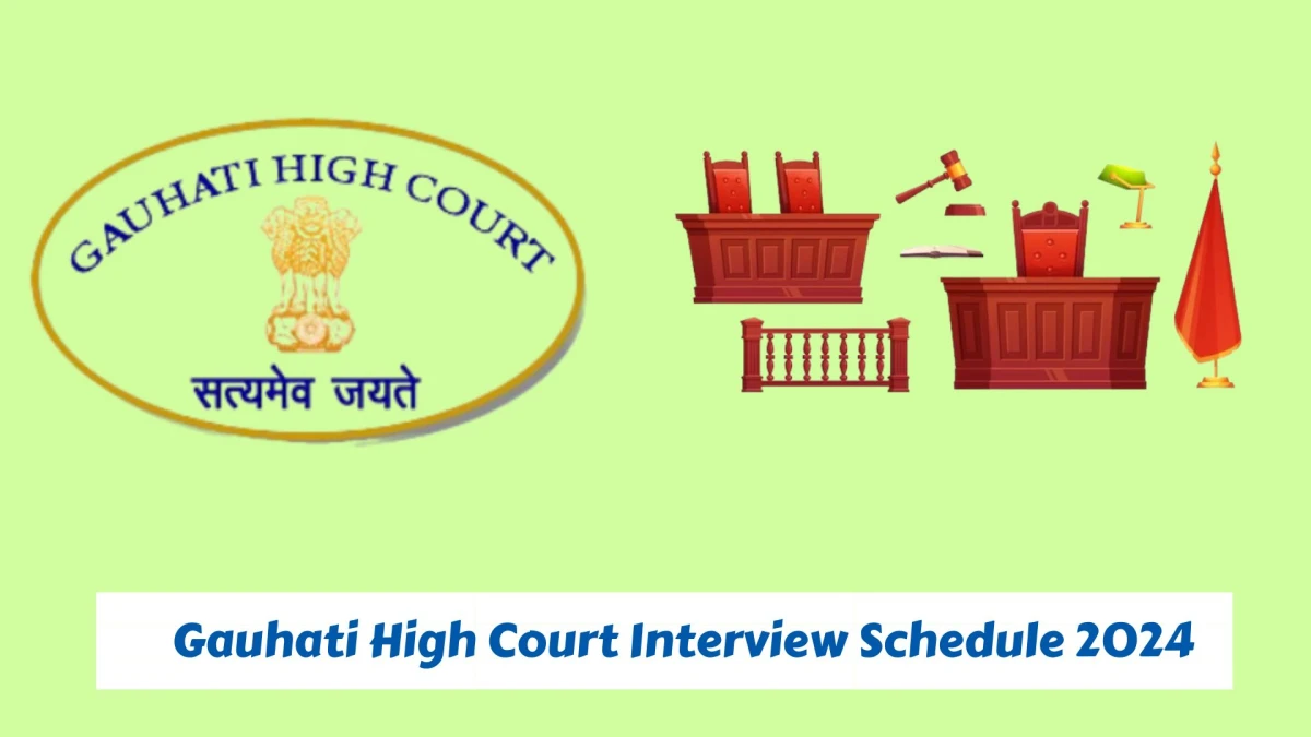 Gauhati High Court Interview Schedule 2024 Announced Check and Download Gauhati High Court Stenographer Grade-III at ghconline.gov.in - 03 Jan 2024