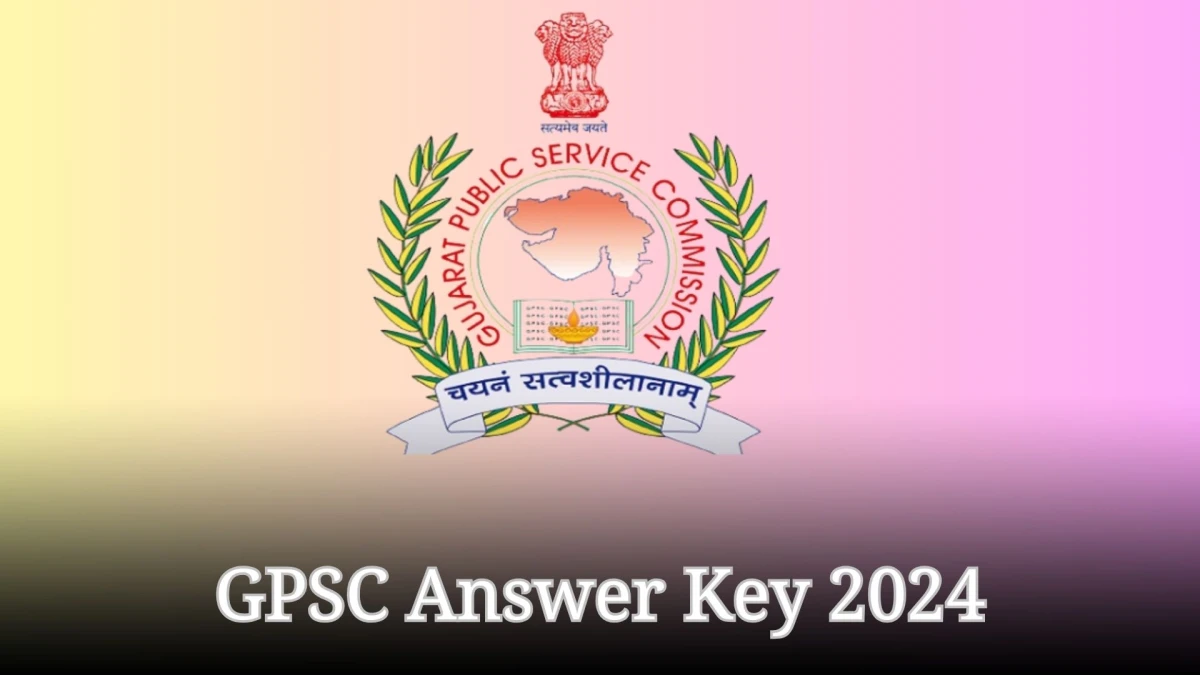 GPSC Answer Key 2024 Is Now available Download Gujarat Administrative Service PDF here at gpsc.gujarat.gov.in - 12 Jan 2024
