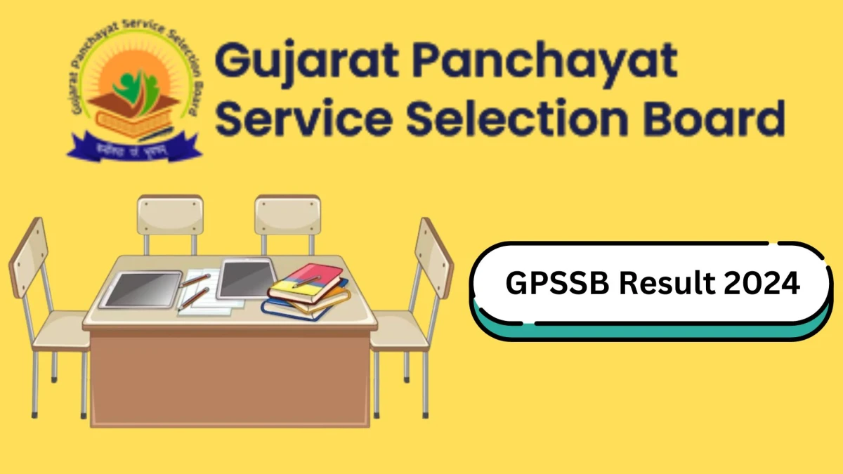 GPSSB Result 2024 Announced. Direct Link to Check GPSSB Junior Clerk Result 2024 gpssb.gujarat.gov.in - 03 Jan 2024