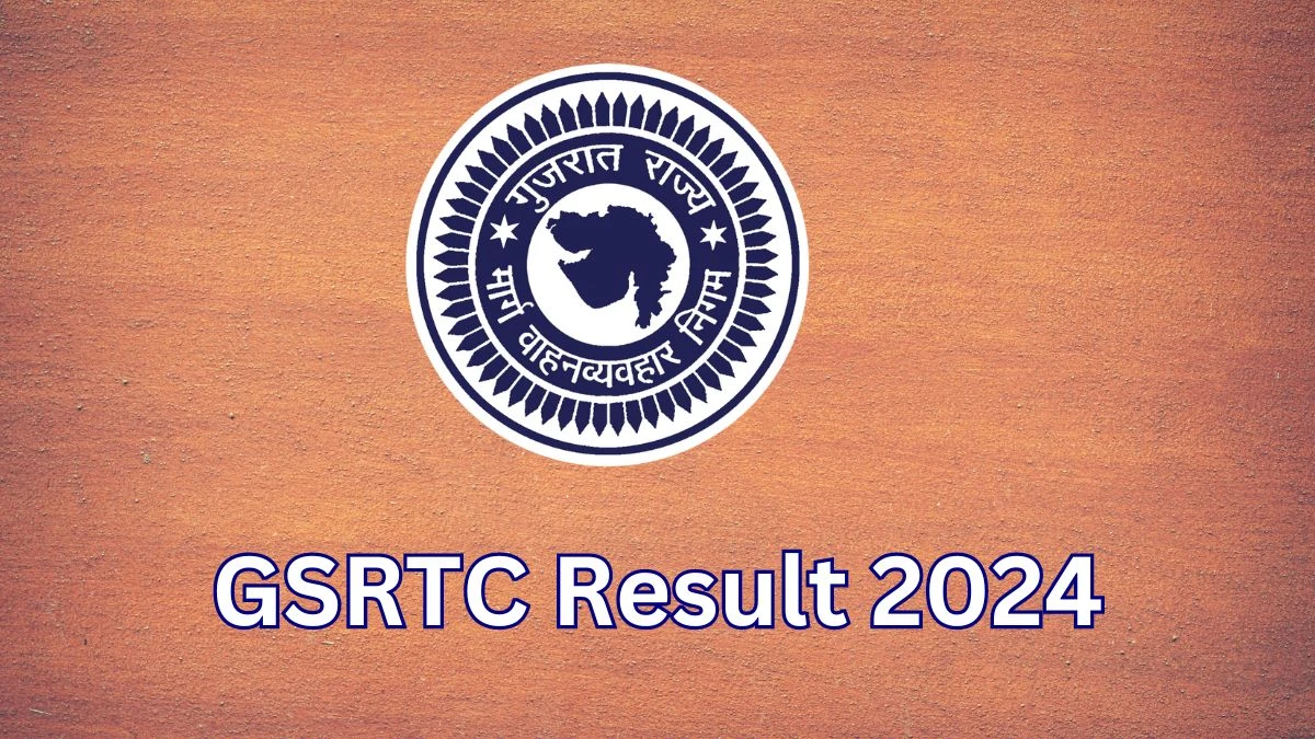 GSRTC Result 2024 To Be out Soon Check Result of Driver Direct Link Here at gsrtc.in - 31 Jan 2024