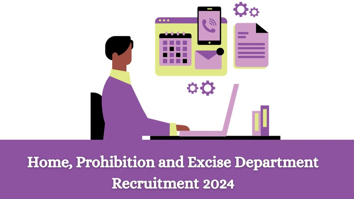 Home, Prohibition and Excise Department Recruitment 2024 Notifications Apply Online Office Assistant Jobs 01.02.2024
