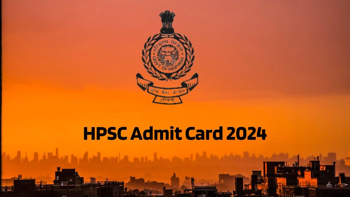 HPSC Admit Card 2024 released @ hpsc.gov.in Download Assistant Town Planner Admit Card here Here - 29 Jan 2024