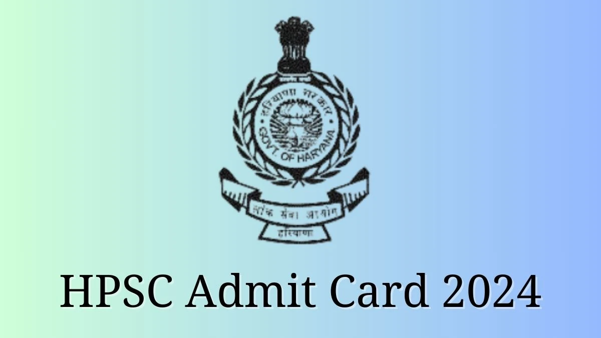 HPSC Admit Card 2024 will be announced at hpsc.gov.in Check Assistant Town Planner Hall Ticket, Exam Date here - 22 Jan 2024