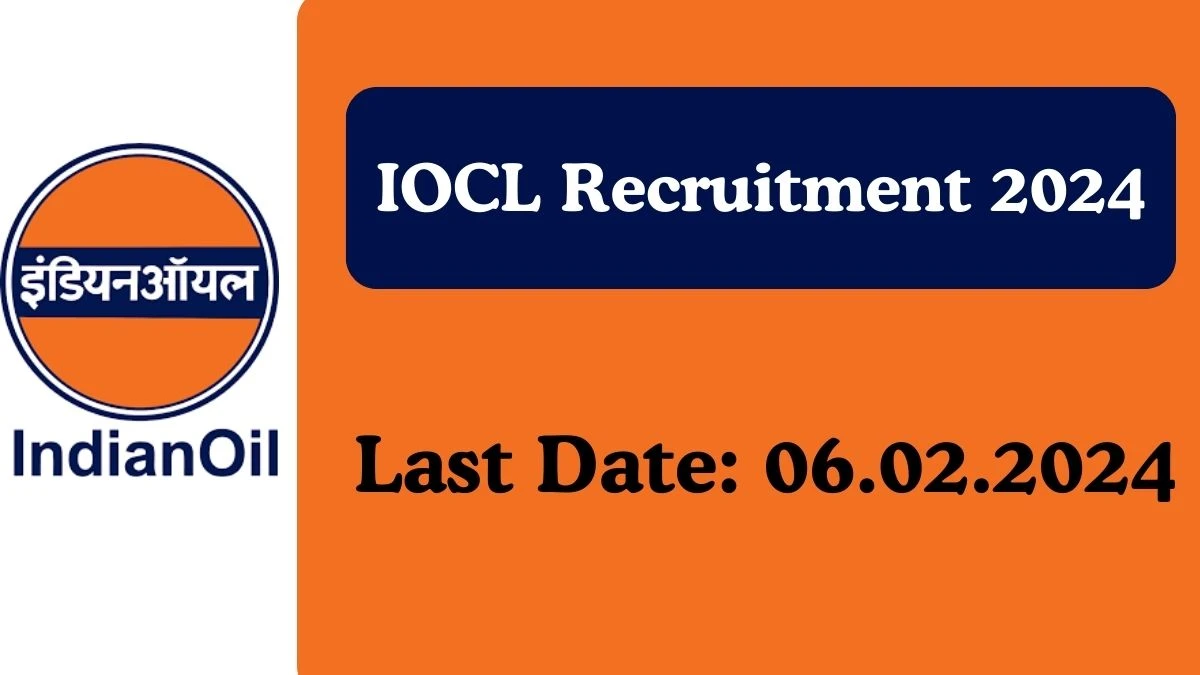 IOCL Recruitment 2024 Apply for Security Chief IOCL Vacancy at iocl.com