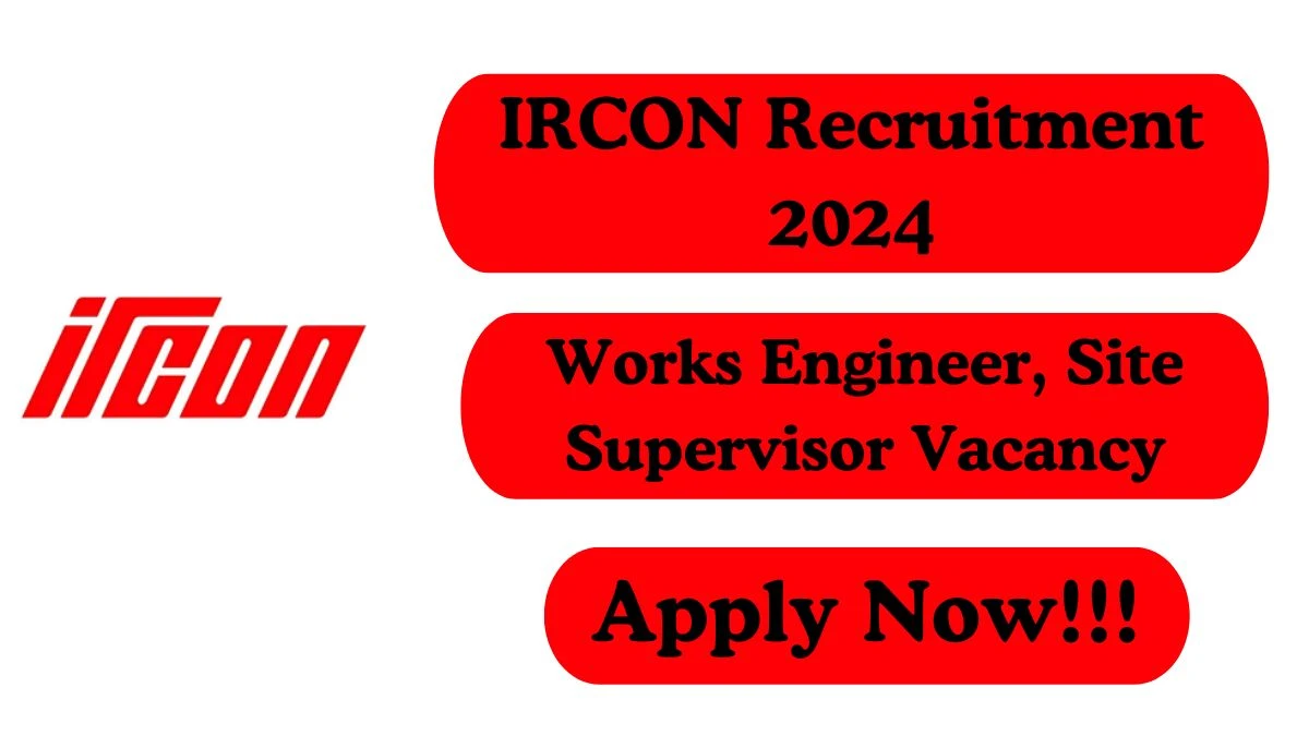 IRCON Recruitment 2024: Monthly Stipend Up to 36,000! Explore Posts, Vacancies, Qualifications, and Interview Details