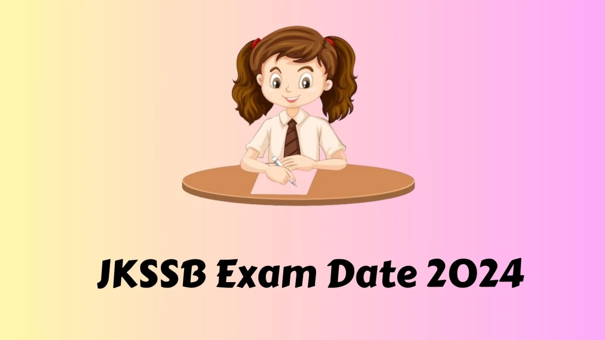 JKSSB Exam Date 2024 at jkssb.nic.in Verify the schedule for the examination date, Accounts Assistant, and site details - 06 Jan 2024