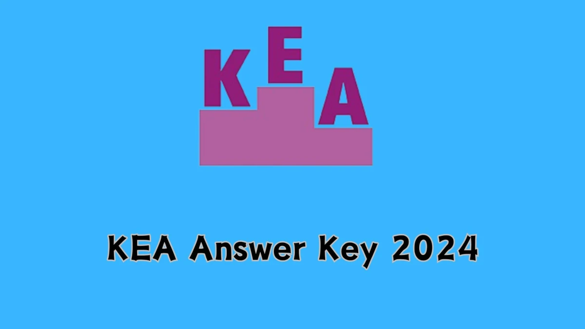 KEA Answer Key 2024 Available for the Junior Assistant, SDA and Other Posts Download Answer Key PDF at cetonline.karnataka.gov.in - 10 Jan 2024