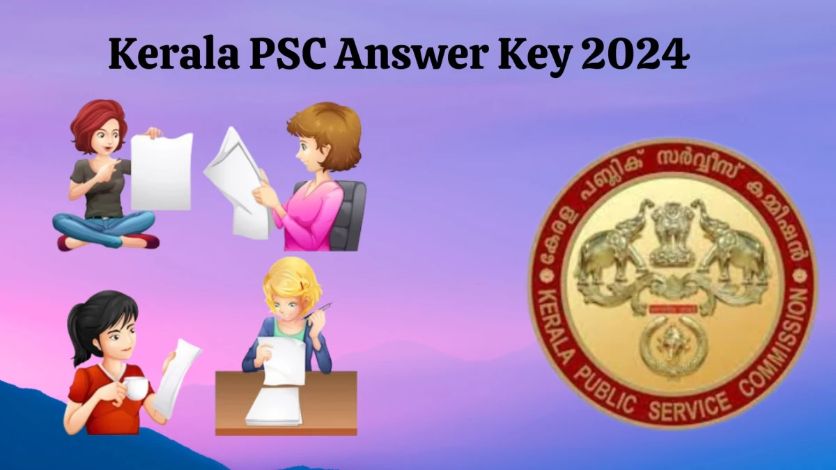 Kerala PSC Answer Key 2024 Is Now available Download Computer Grade-II and Other Posts PDF here at keralapsc.gov.in - 18 Jan 2024