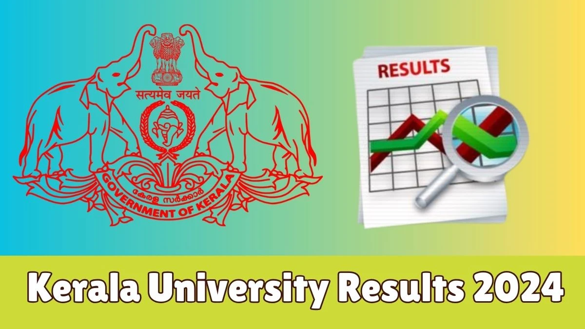 Kerala University Results 2024 exams.keralauniversity.ac.in Check 4th Sem Ma Hindi Language Exam Sem Results, Merit List Here - 10 Jan 2024