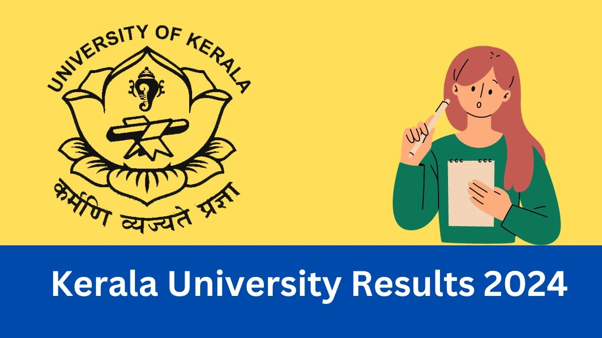 Kerala University Results 2024 (OUT) Direct Link to Download Fifth Semester B.Tech Result at exams.keralauniversity.ac.in - 30 Jan 2024