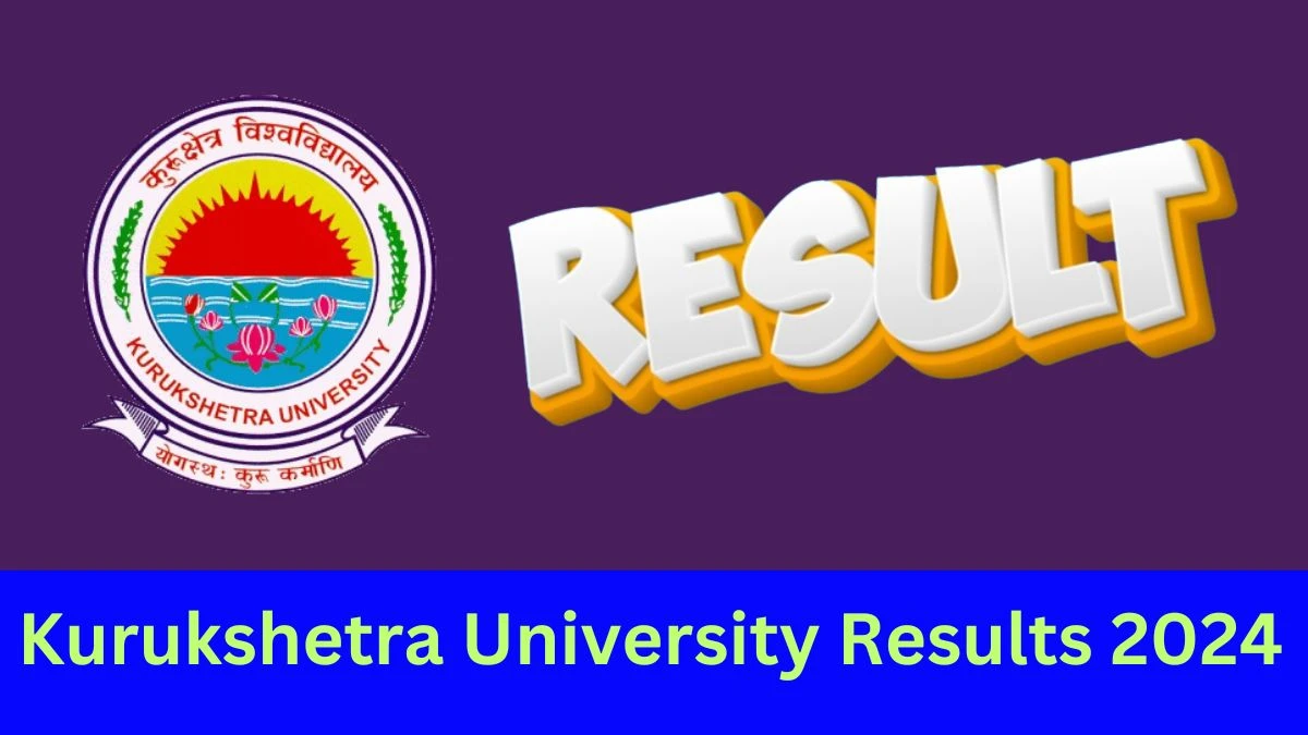 Kurukshetra University Results 2024 Link Out new.kuk.ac.in Check