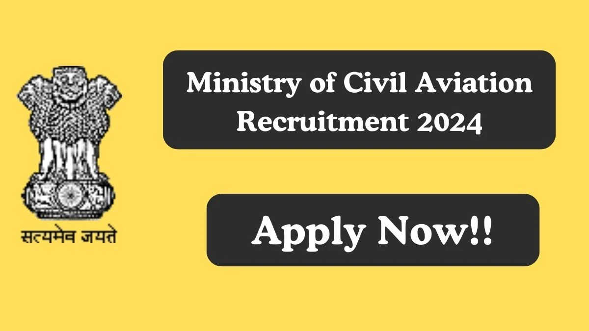 Ministry of Civil Aviation Recruitment 2024 Apply for Senior Inspector Ministry of Civil Aviation Vacancy at civilaviation.gov.in
