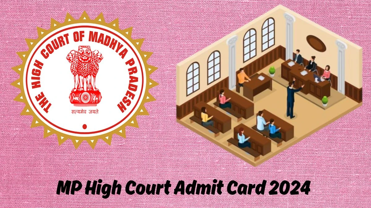 MP High Court Admit Card 2024 to be Out Civil Judge mphc.gov.in Here You Can Check Out the exam date and other details - 27 Jan 2024