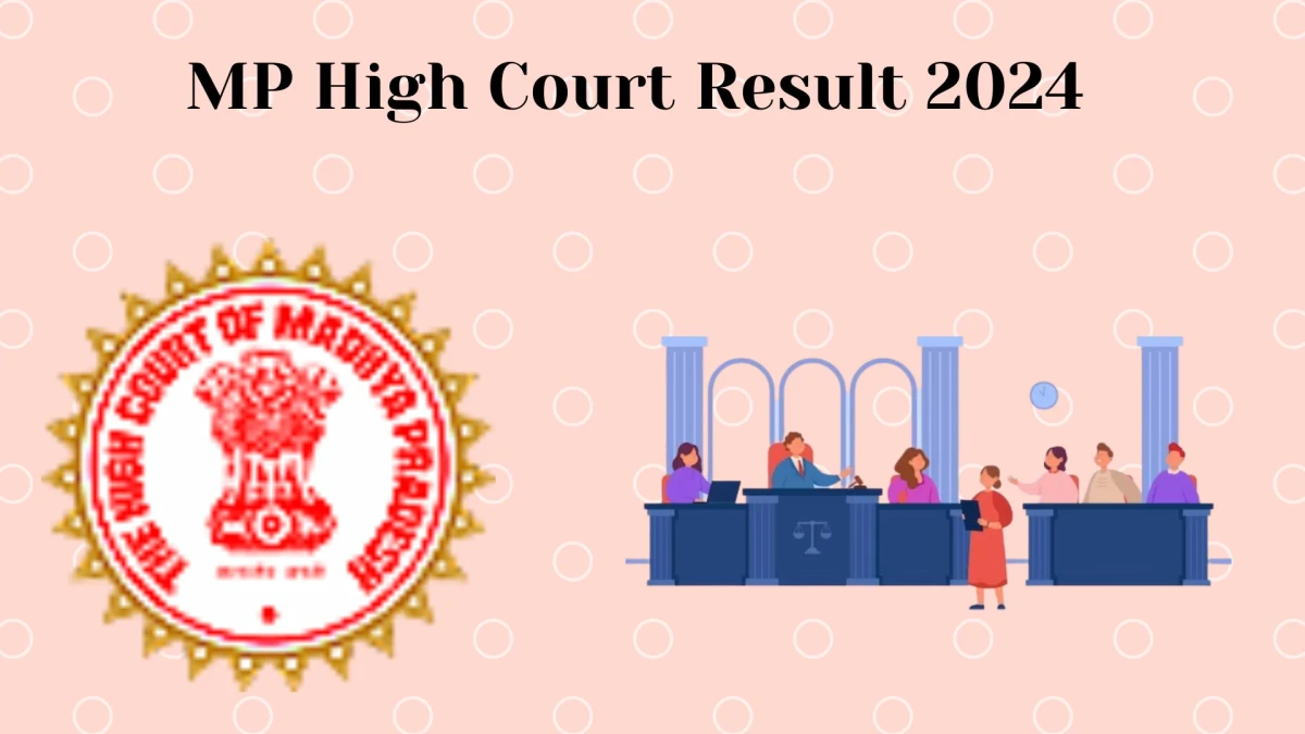 MP High Court Result 2024 To Be out Soon Check Result of Civil Judge Direct Link Here at mphc.gov.in - 17 Jan 2024