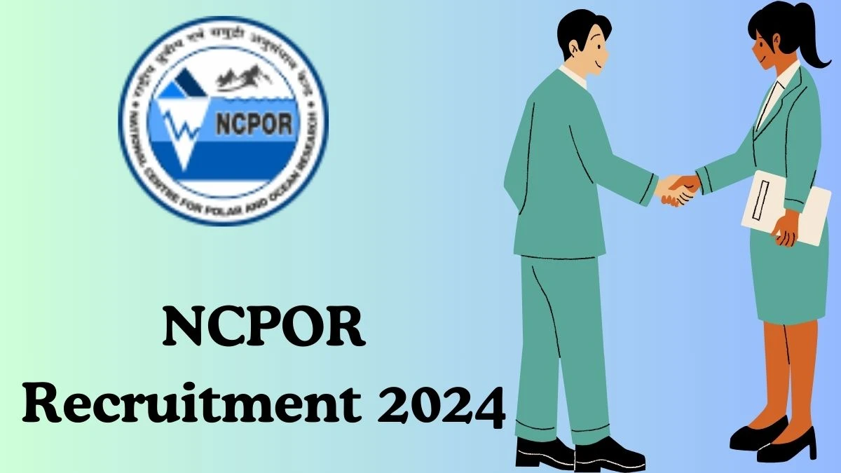 NCPOR Recruitment 2024: Consultant Job Vacancy, Eligibility, and Selection