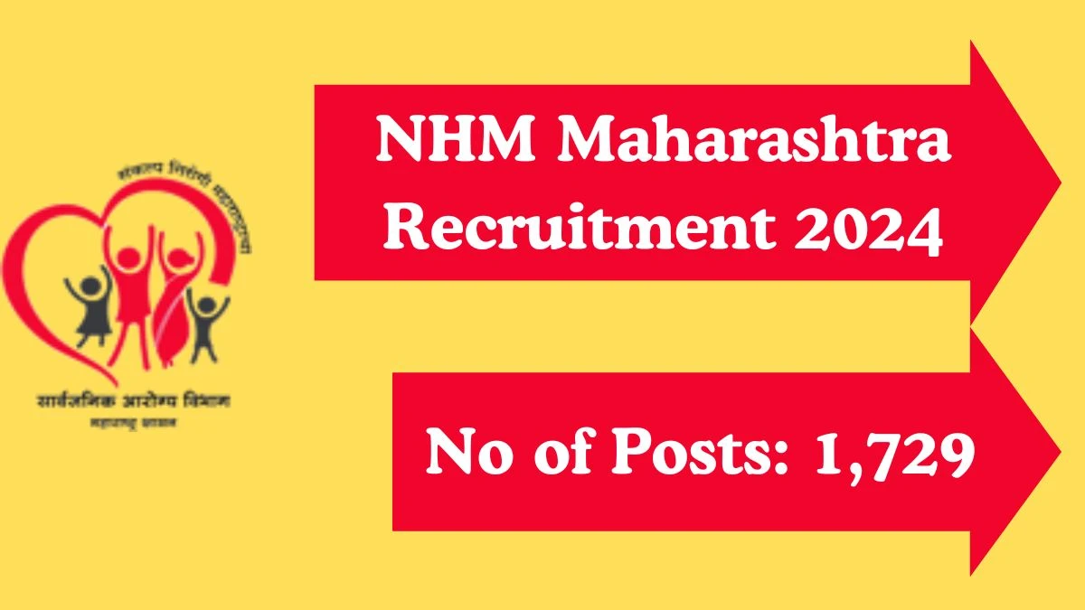 NHM Maharashtra Recruitment 2024 1,729 Medical Officer vacancy, Apply Online at arogya.maharashtra.gov.in