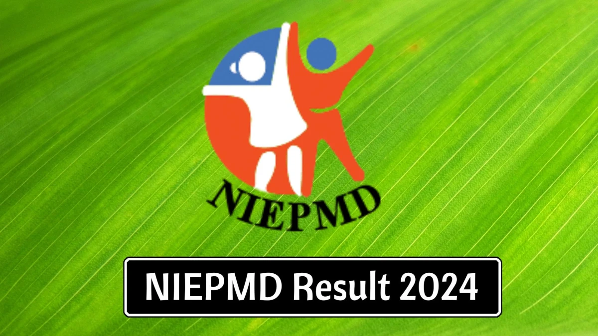 NIEPMD Result 2024 Announced. Direct Link to Check NIEPMD Special Education Teacher Result 2024 niepmd.tn.nic.in - 17 Jan 2024