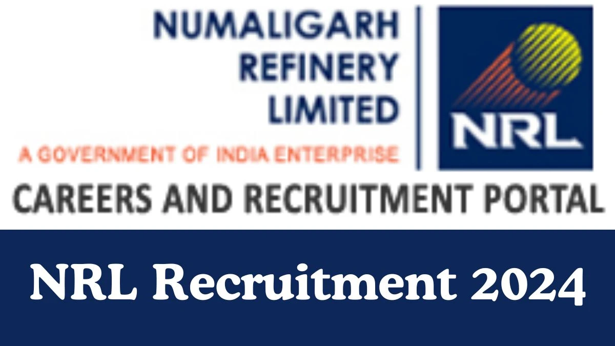 NRL Recruitment 2024 Senior Officer, Accounts Officer vacancy, Apply Online at nrl.co.in