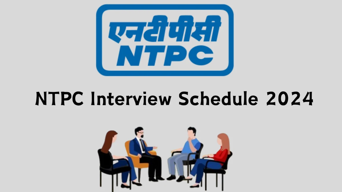 NTPC Interview Schedule 2024 Announced Check and Download NTPC Geologist FTE at ntpc.co.in - 16 Jan 2024
