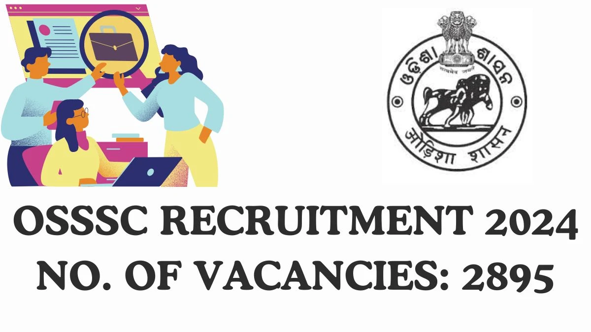 OSSSC Recruitment 2024 Apply for 2,895 Revenue Inspector, Amin, More OSSSC Vacancy online at osssc.gov.in