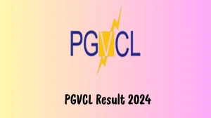 PGVCL Result 2024 Announced. Direct Link to Check PGVCL Vidyut Sahayak Result 2024 pgvcl.com - 30 Jan 2024