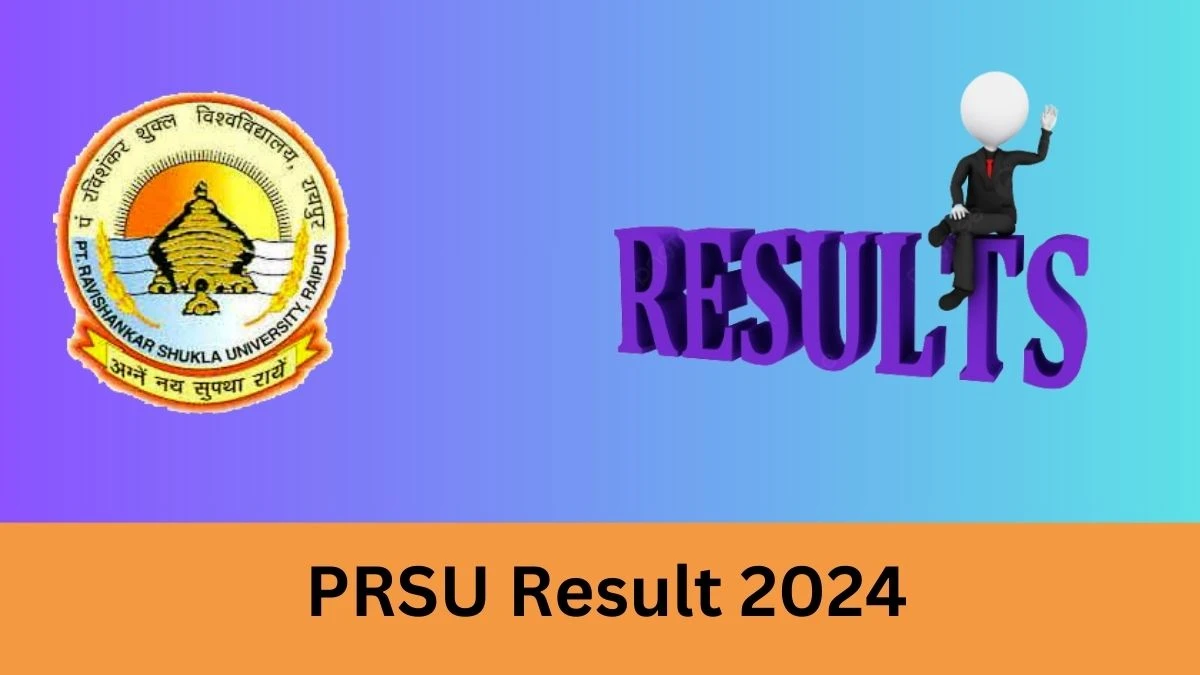 PRSU Result 2024 OUT prsu.ac.in Check To Download Pandit Ravishankar Shukla University  M.Tech. Opto. Elect. 3rd Sem Result Details Here –22 Jan 2024