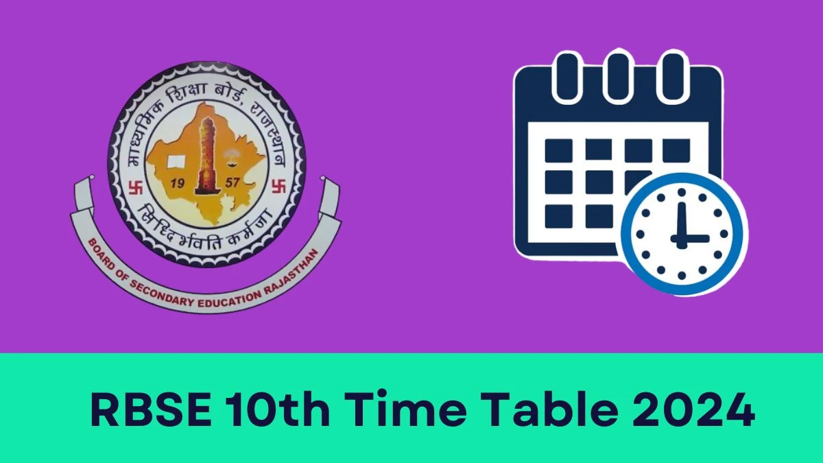 RBSE 10th Time Table 2024 PDF (Out Soon) Check Rajasthan Board 10th Exam Date Details Here at rajeduboard.rajasthan.gov.in